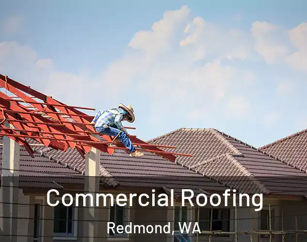  Commercial Roofing Redmond, WA