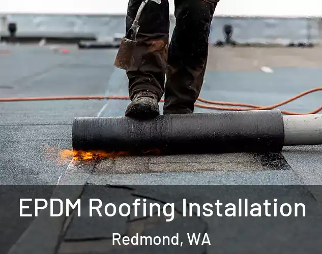 EPDM Roofing Installation Redmond, WA