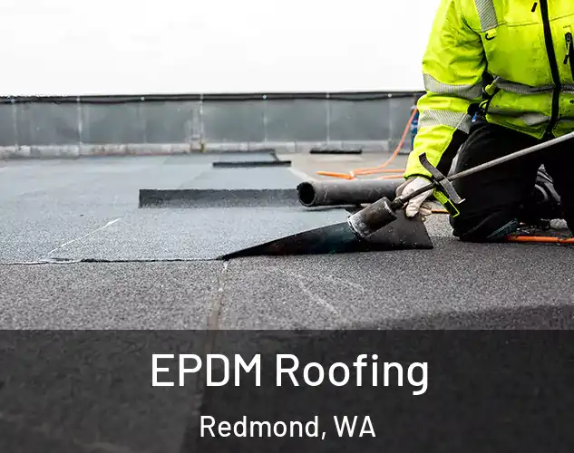  EPDM Roofing Redmond, WA