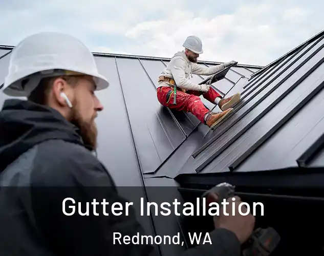  Gutter Installation Redmond, WA