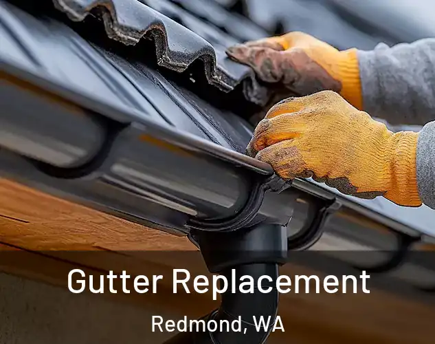  Gutter Replacement Redmond, WA