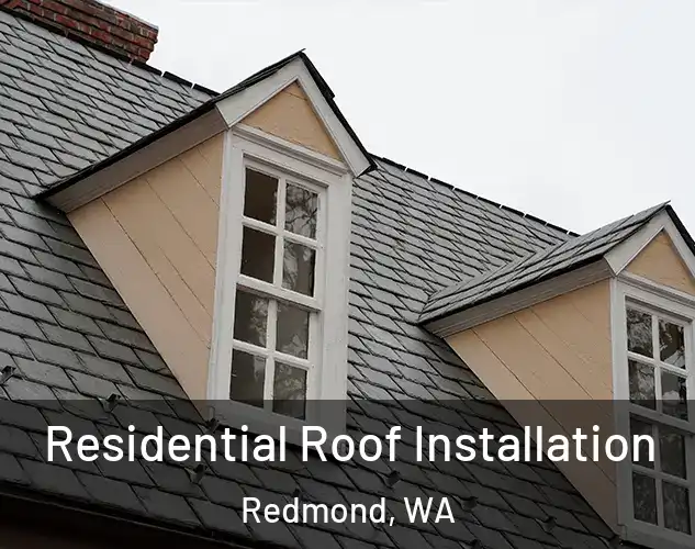  Residential Roof Installation Redmond, WA