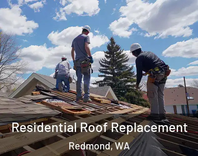 Residential Roof Replacement Redmond, WA