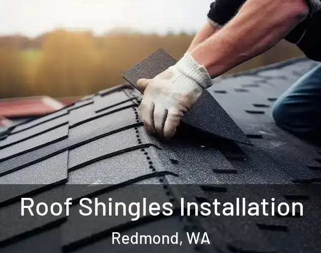  Roof Shingles Installation Redmond, WA