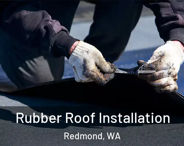  Rubber Roof Installation Redmond, WA