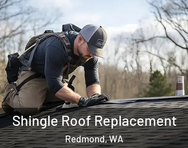  Shingle Roof Replacement Redmond, WA