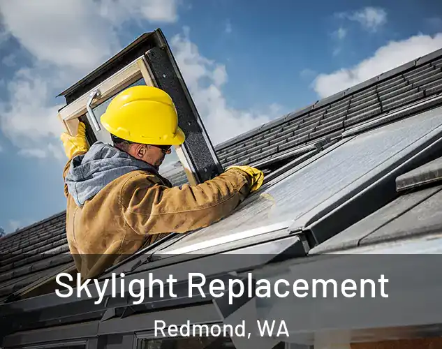  Skylight Replacement Redmond, WA