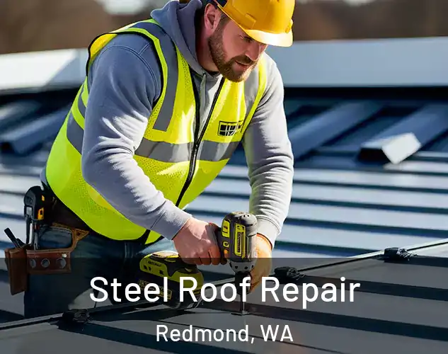  Steel Roof Repair Redmond, WA