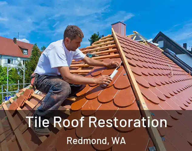  Tile Roof Restoration Redmond, WA