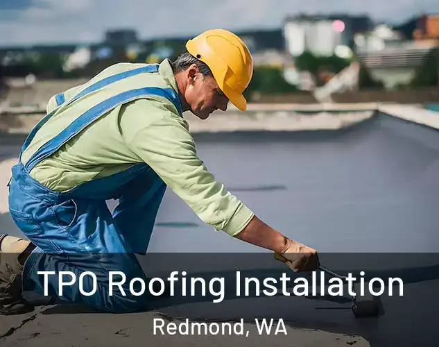  TPO Roofing Installation Redmond, WA